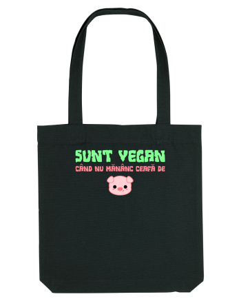SUNT VEGAN CAND NU MANANC CEAFA DE PORC Black