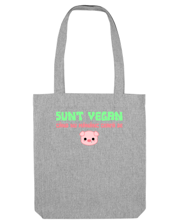SUNT VEGAN CAND NU MANANC CEAFA DE PORC Heather Grey