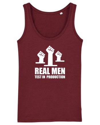 pentru programatori - Real men test in production Burgundy