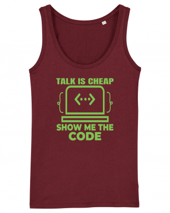 pentru programatori - talk is cheap show me the code Burgundy