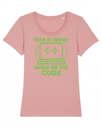 pentru programatori - talk is cheap show me the code Canyon Pink