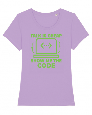 pentru programatori - talk is cheap show me the code Lavender Dawn
