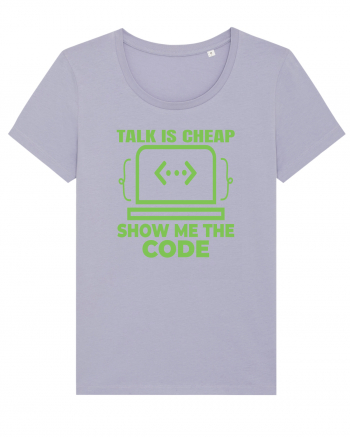 pentru programatori - talk is cheap show me the code Lavender