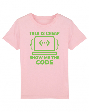 pentru programatori - talk is cheap show me the code Cotton Pink