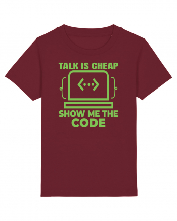 pentru programatori - talk is cheap show me the code Burgundy