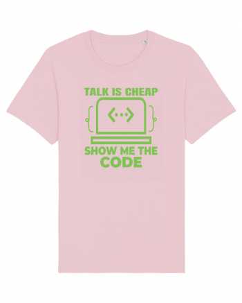 pentru programatori - talk is cheap show me the code Cotton Pink