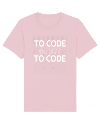 pentru programatori - To code or not to code Cotton Pink