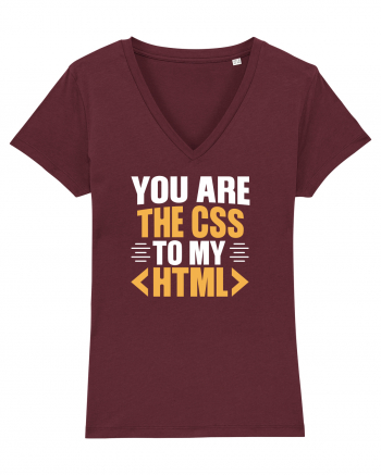 pentru programatori - You are the css to my html Burgundy