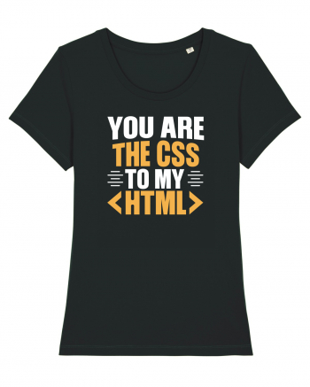 pentru programatori - You are the css to my html Black