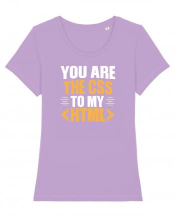 pentru programatori - You are the css to my html Lavender Dawn