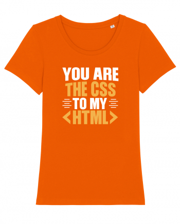 pentru programatori - You are the css to my html Bright Orange