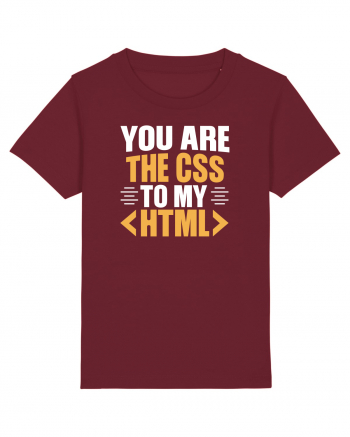 pentru programatori - You are the css to my html Burgundy