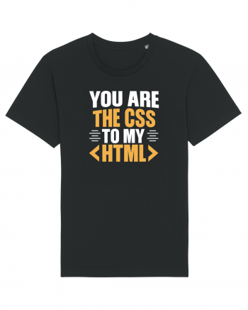 pentru programatori - You are the css to my html Black