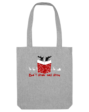 DON`T DRINK AND DRIVE - NU BEA SI CONDUCE - MOS CRACIUN Heather Grey