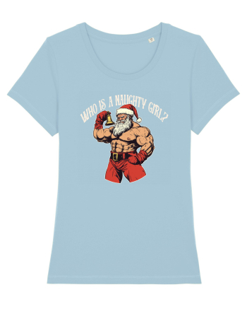 WHO IS A NAUGHTY GIRL? CINE E FATA REA? Sky Blue