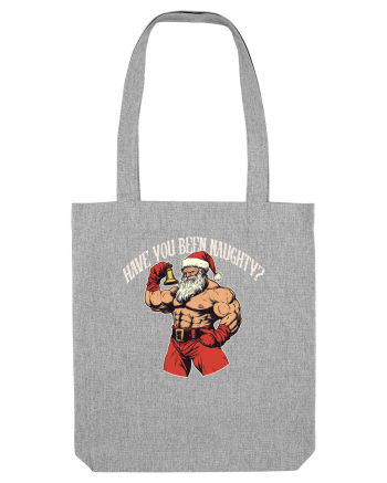 HAVE YOU BEEN NAUGHTY? Heather Grey