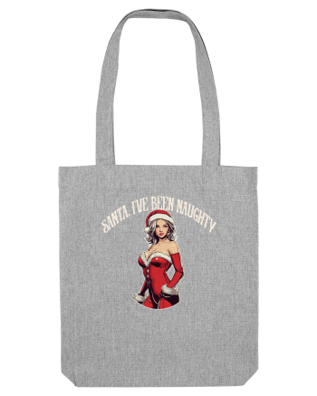 SANTA, I`VE BEEN NAUGHTY - MOSULE, SUNT FATA REA Heather Grey
