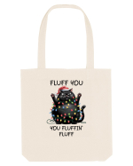 de Crăciun cu pisici rebele - Fluff you - you fluffin fluff Sacoșă textilă