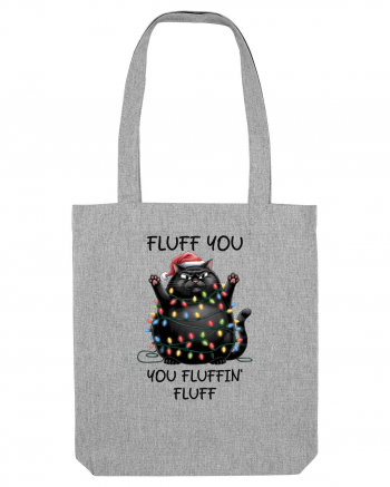 de Crăciun cu pisici rebele - Fluff you - you fluffin fluff Heather Grey