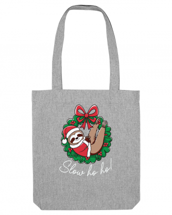 Slow Ho Ho! Heather Grey