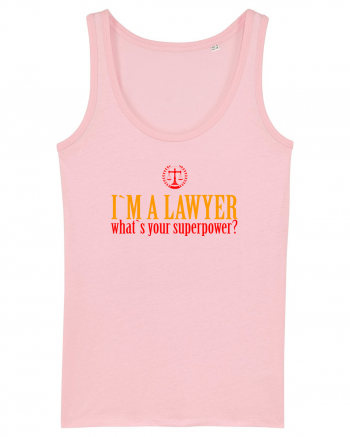 I`M A LAWYER, WHAT`S YOUR SUPERPOWER? - SUNT AVOCAT, CARE E SUPERPUTEREA TA Cotton Pink