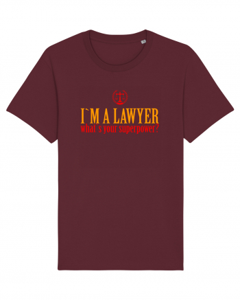 I`M A LAWYER, WHAT`S YOUR SUPERPOWER? - SUNT AVOCAT, CARE E SUPERPUTEREA TA Burgundy