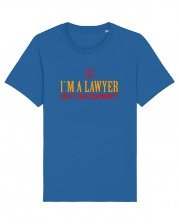 I`M A LAWYER, WHAT`S YOUR SUPERPOWER? - SUNT AVOCAT, CARE E SUPERPUTEREA TA Royal Blue