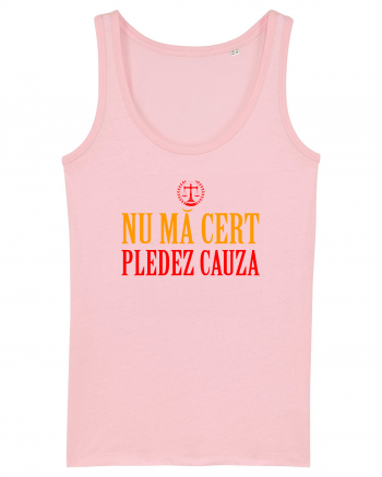 NU MA CERT, PLEDEZ CAUZA Cotton Pink