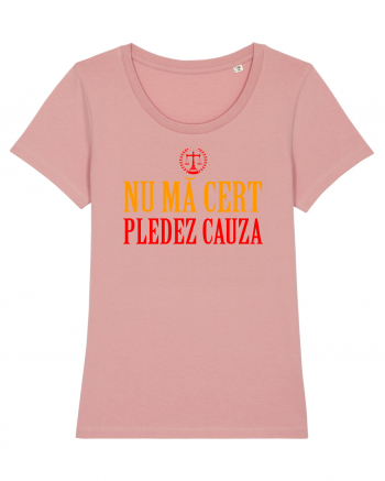 NU MA CERT, PLEDEZ CAUZA Canyon Pink