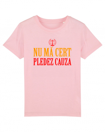 NU MA CERT, PLEDEZ CAUZA Cotton Pink