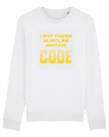 I GOT THESE MUSCLES WRITING CODE White