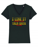 I LIKE IT WHEN YOU TALK DATA TO ME Tricou mânecă scurtă guler V Damă Evoker