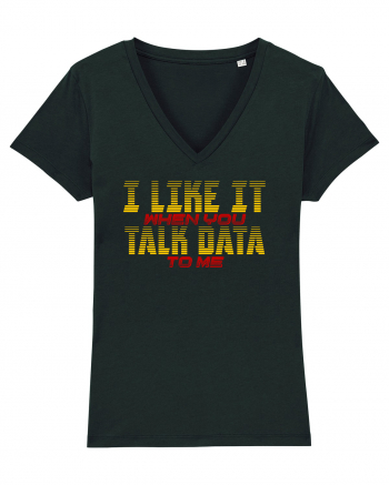 I LIKE IT WHEN YOU TALK DATA TO ME Black