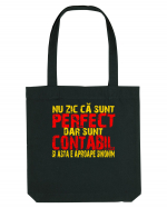 NU ZIC CA SUNT PERFECT, DAR SUNT CONTABIL SI ASTA  E APROAPE SINONIM Sacoșă textilă