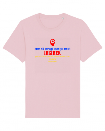 CUM SA ATRAGI ATENTIA UNUI INGINER Cotton Pink