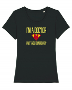 I`M A DOCTOR, WHAT`S YOUR SUPERPOWER? Tricou mânecă scurtă guler larg fitted Damă Expresser