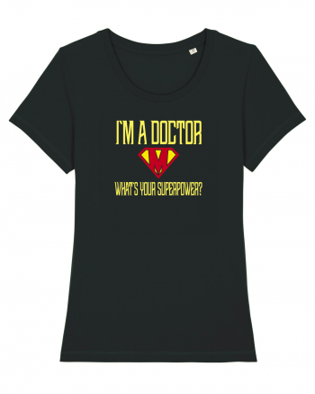 I`M A DOCTOR, WHAT`S YOUR SUPERPOWER? Black