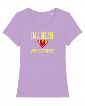 I`M A DOCTOR, WHAT`S YOUR SUPERPOWER? Lavender Dawn