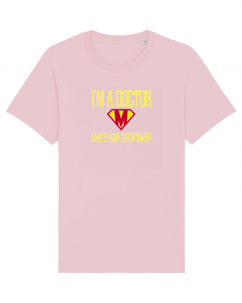 I`M A DOCTOR, WHAT`S YOUR SUPERPOWER? Cotton Pink