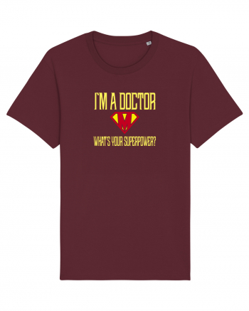 I`M A DOCTOR, WHAT`S YOUR SUPERPOWER? Burgundy