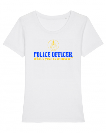 I`M A POLICE OFFICER. WHAT`S YOUR SUPERPOWER? 2 White