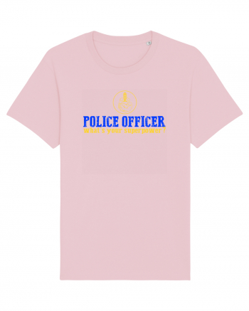 I`M A POLICE OFFICER. WHAT`S YOUR SUPERPOWER? 2 Cotton Pink