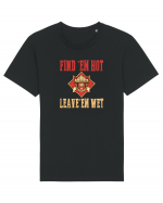 FIND THEM HOT, LEAVE THEM WET Tricou mânecă scurtă Unisex Rocker