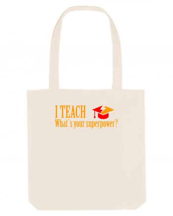 I TEACH, WHAT`S YOUR SUPERPOWER? Natural