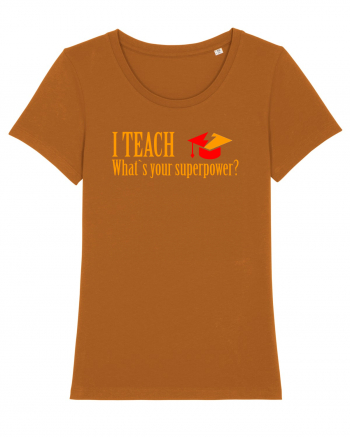 I TEACH, WHAT`S YOUR SUPERPOWER? Roasted Orange