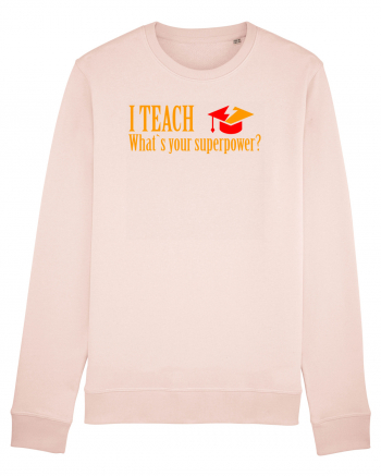 I TEACH, WHAT`S YOUR SUPERPOWER? Candy Pink