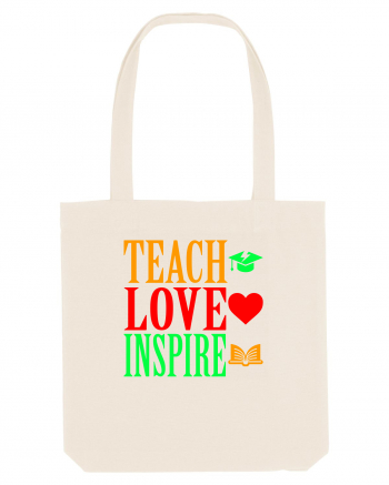 TEACH - LOVE - INSPIRE Natural