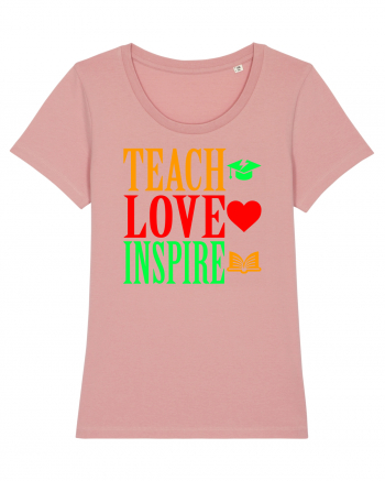 TEACH - LOVE - INSPIRE Canyon Pink