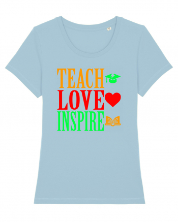 TEACH - LOVE - INSPIRE Sky Blue