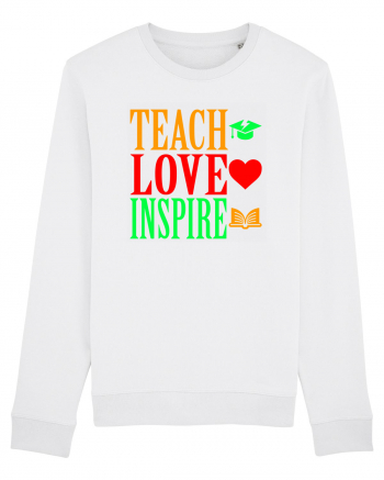 TEACH - LOVE - INSPIRE White